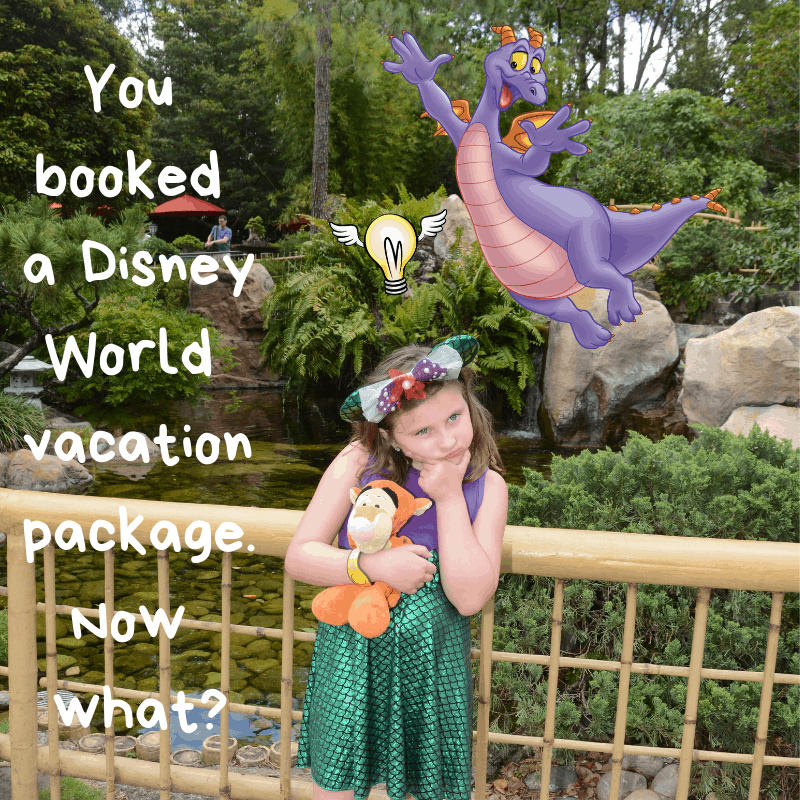 You booked a Walt Disney World vacation package. Now what