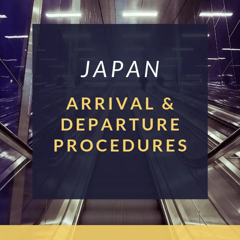 Japan Arrival & Departure Procedures 2for1 Around The World